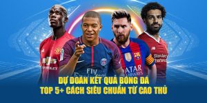 Dự đoán kết quả bóng đá