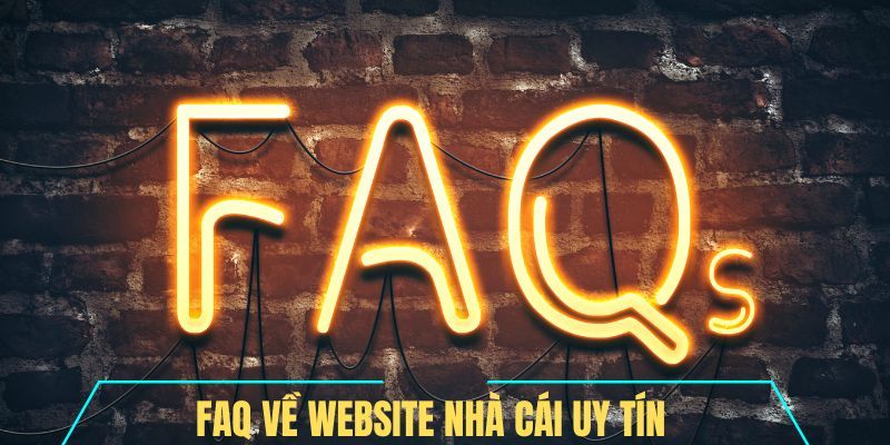 Câu hỏi thường gặp tại website cá cược