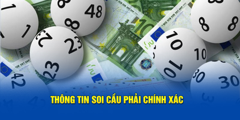 Thông tin soi cầu phải chính xác 