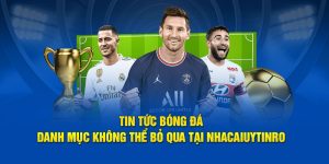 Tin Tức Bóng Đá