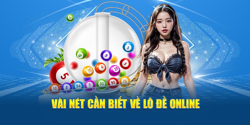 Vài nét cần biết về lô đề online 